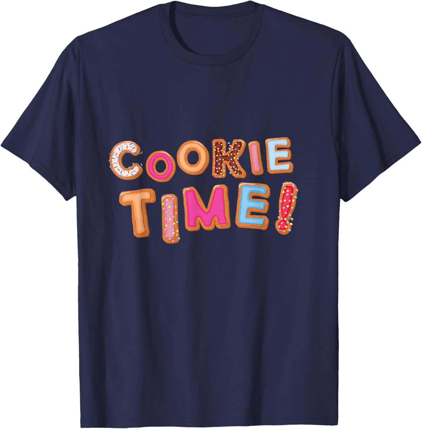 Cookie Time! Funny Baking Cookies Family T-Shirt - T-Shirt | Navy