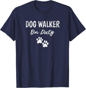 Dog Walker on Duty Professional Dog Walker Gift T-Shirt - T-Shirt | Navy