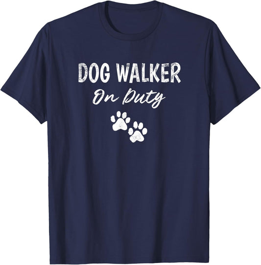 Dog Walker on Duty Professional Dog Walker Gift T-Shirt - T-Shirt | Navy