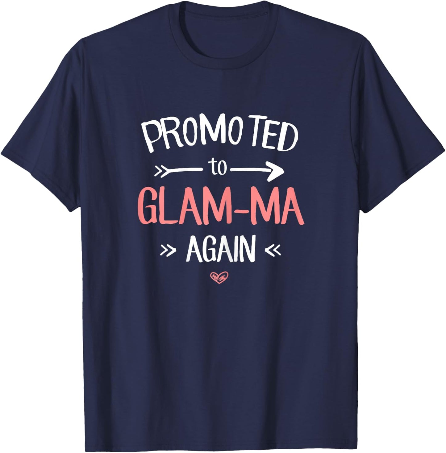 Glam-Ma New: Promoted To Glam-Ma Again T-Shirt - T-Shirt | Navy