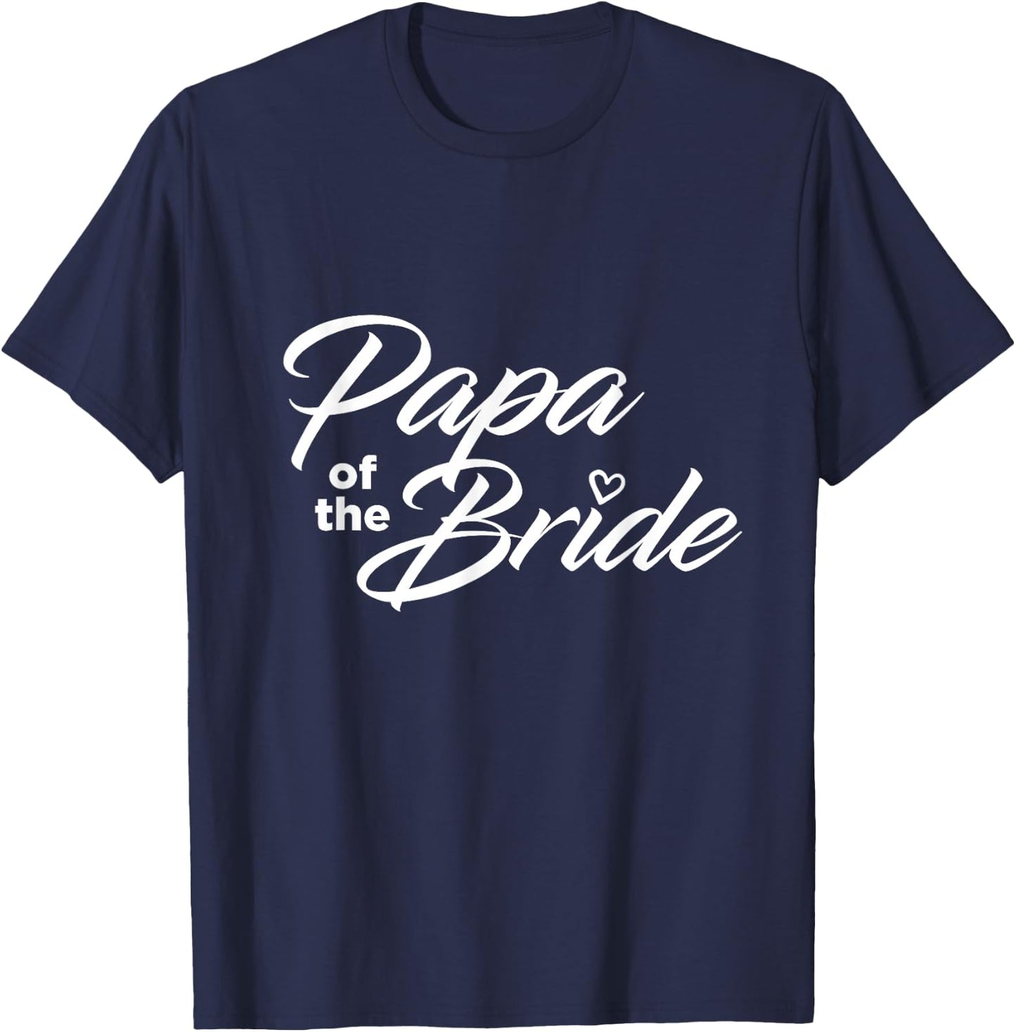 Papa Of The Bride Wedding Party T-Shirt - T-Shirt | Navy