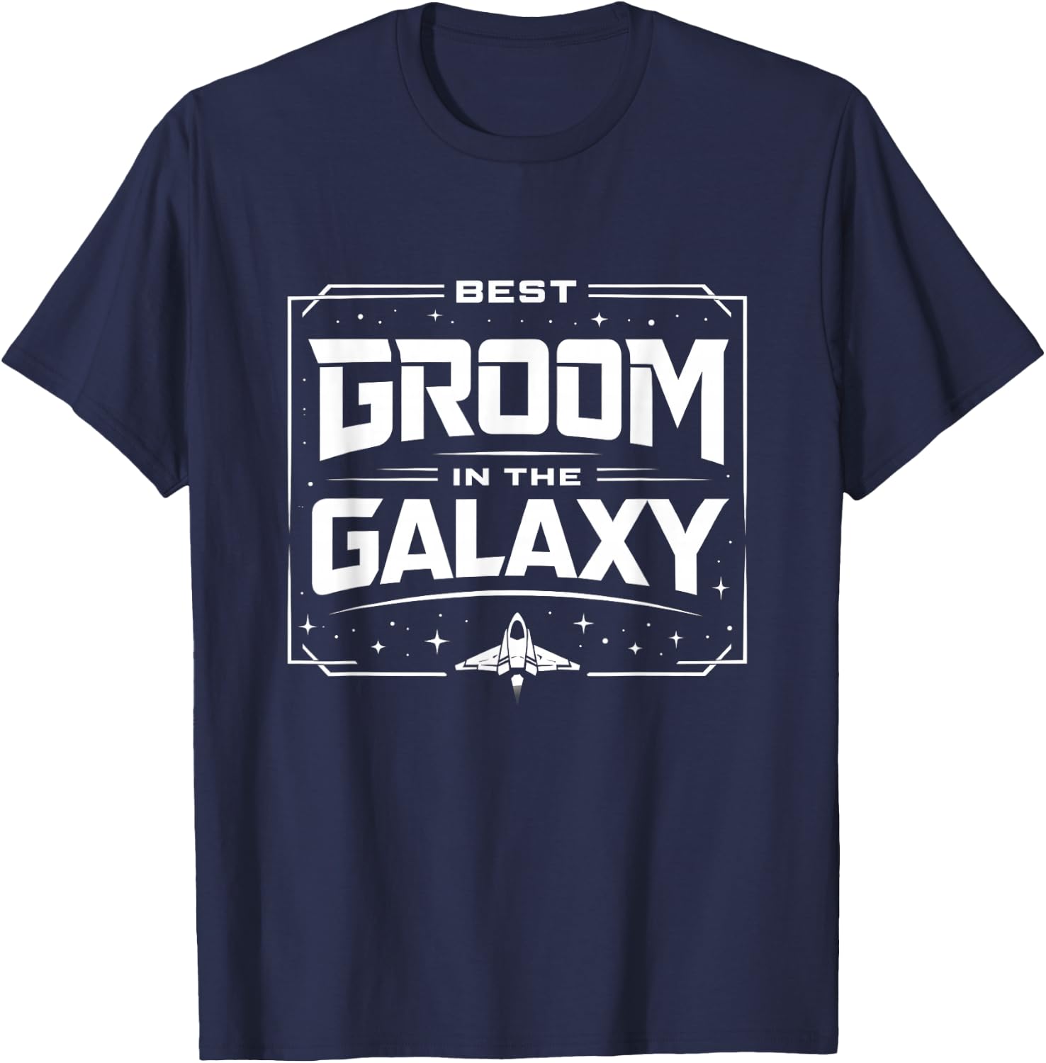 Best Groom in The Galaxy Outer Space Cosmic Wedding Theme T-Shirt - T-Shirt | Navy