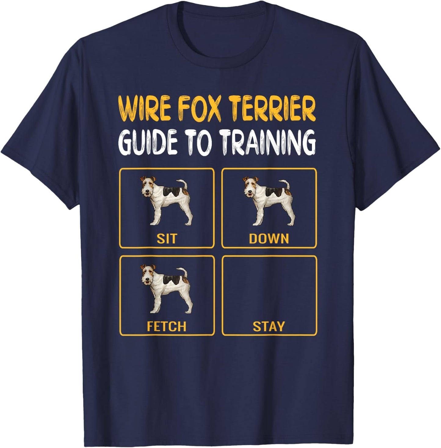 Wire Fox Terrier Guide To Training Dog Obedience T-Shirt - T-Shirt | Navy