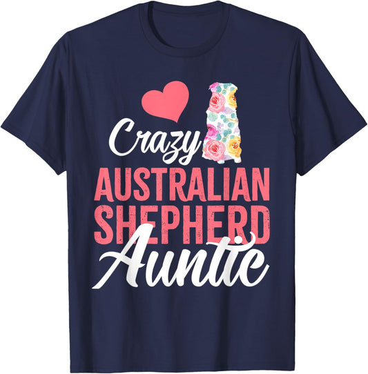 Crazy Australian Shepherd Auntie | Funny Dog Auntie T-Shirt - T-Shirt | Navy