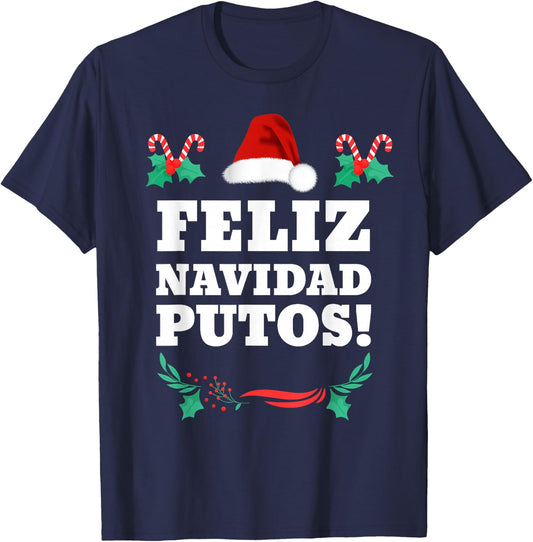 Feliz Navidad Putos T-Shirt - T-Shirt | Navy