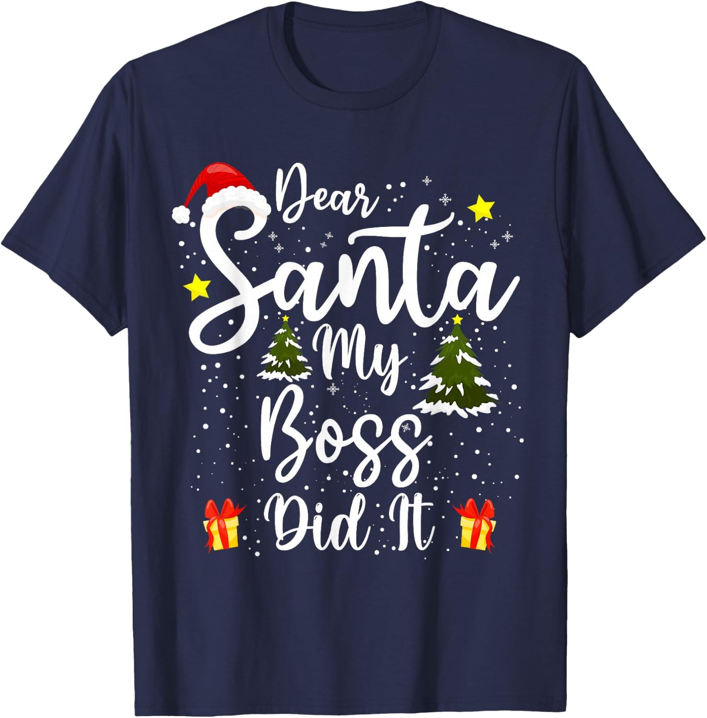 Dear Santa My Boss Did It Funny Christmas Work Office Humor T-Shirt - T-Shirt | Navy