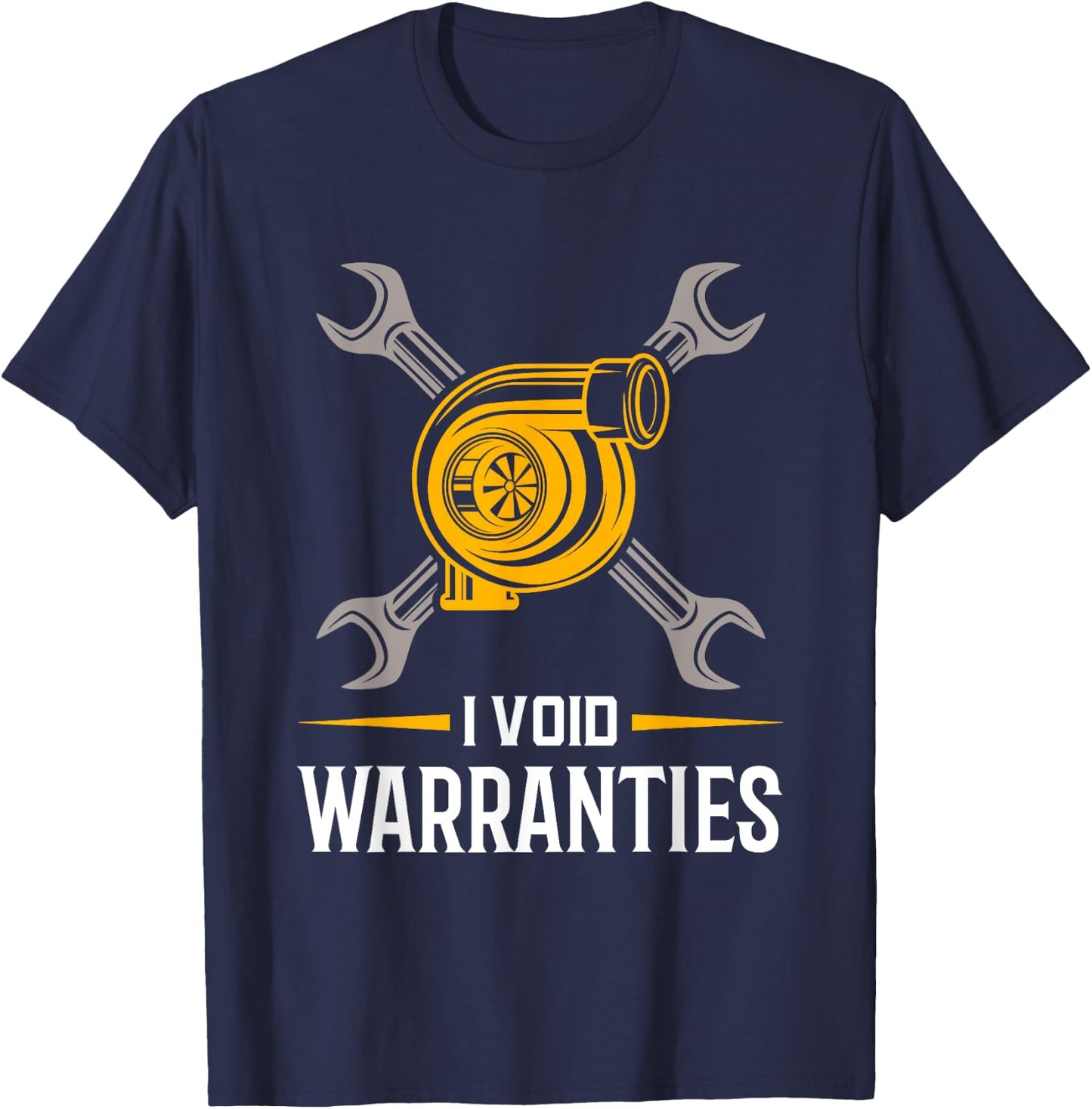 I Void Warranties - Car Mechanic Auto Repair Gift T-Shirt - T-Shirt | Navy