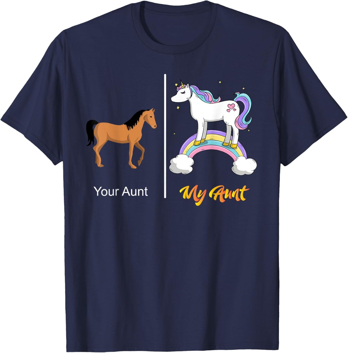 Your Aunt My Aunt Unicorn | Funny Rainbow T-Shirt - T-Shirt | Navy