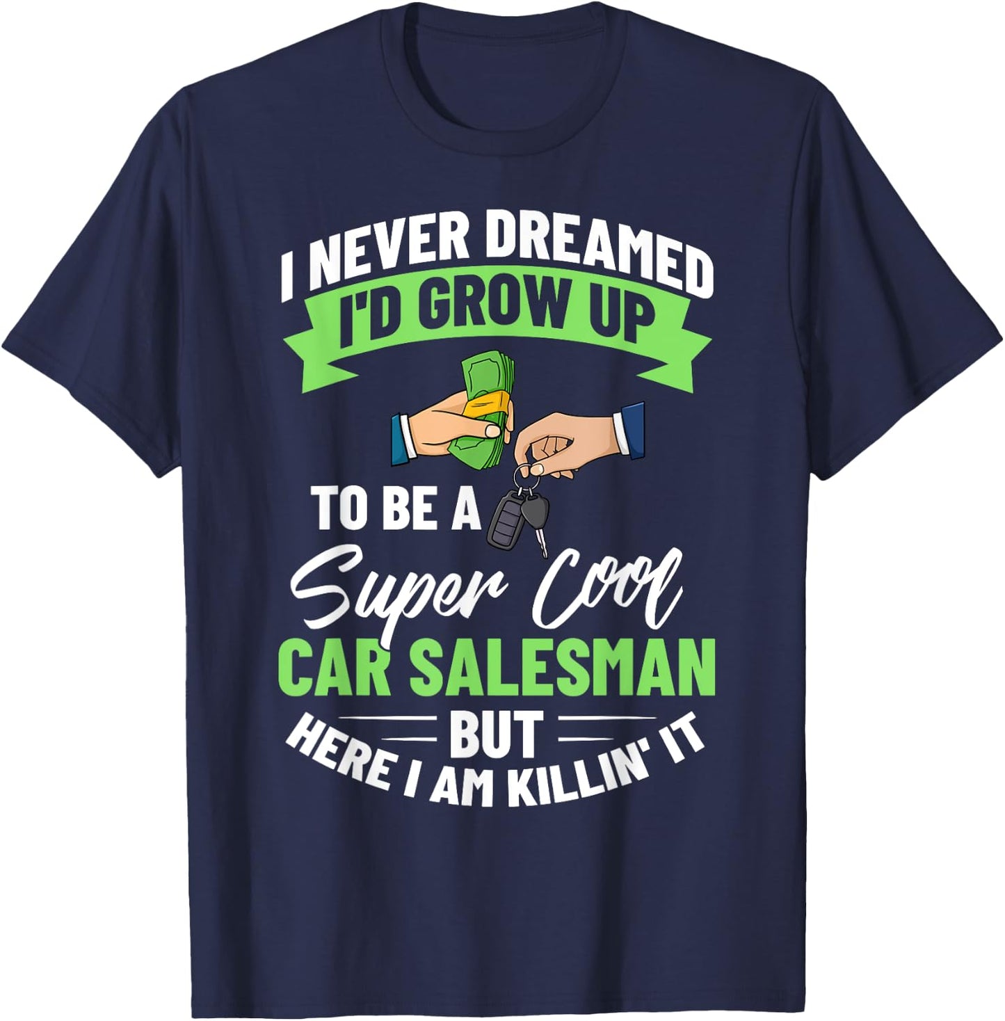 Used Car Salesman Auto Seller Dealership Salesperson T-Shirt - T-Shirt | Navy