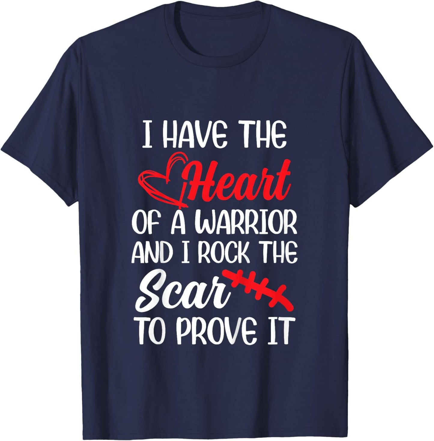 I Have Heart of Warriors & I Rock The Scar CHD Awareness T-Shirt - T-Shirt | Navy