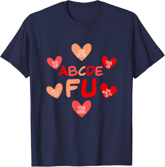 Alphabet ABCDEFU Heart Love You Funny Valentines Day Gifts T-Shirt - T-Shirt | Navy