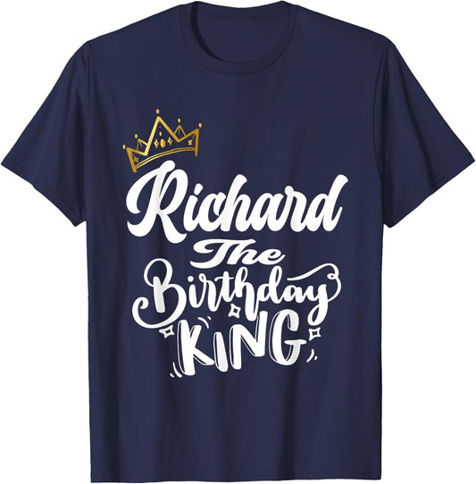 Richard The Birthday King Happy Birthday Shirt Men Boys Teen T-Shirt - T-Shirt | Navy