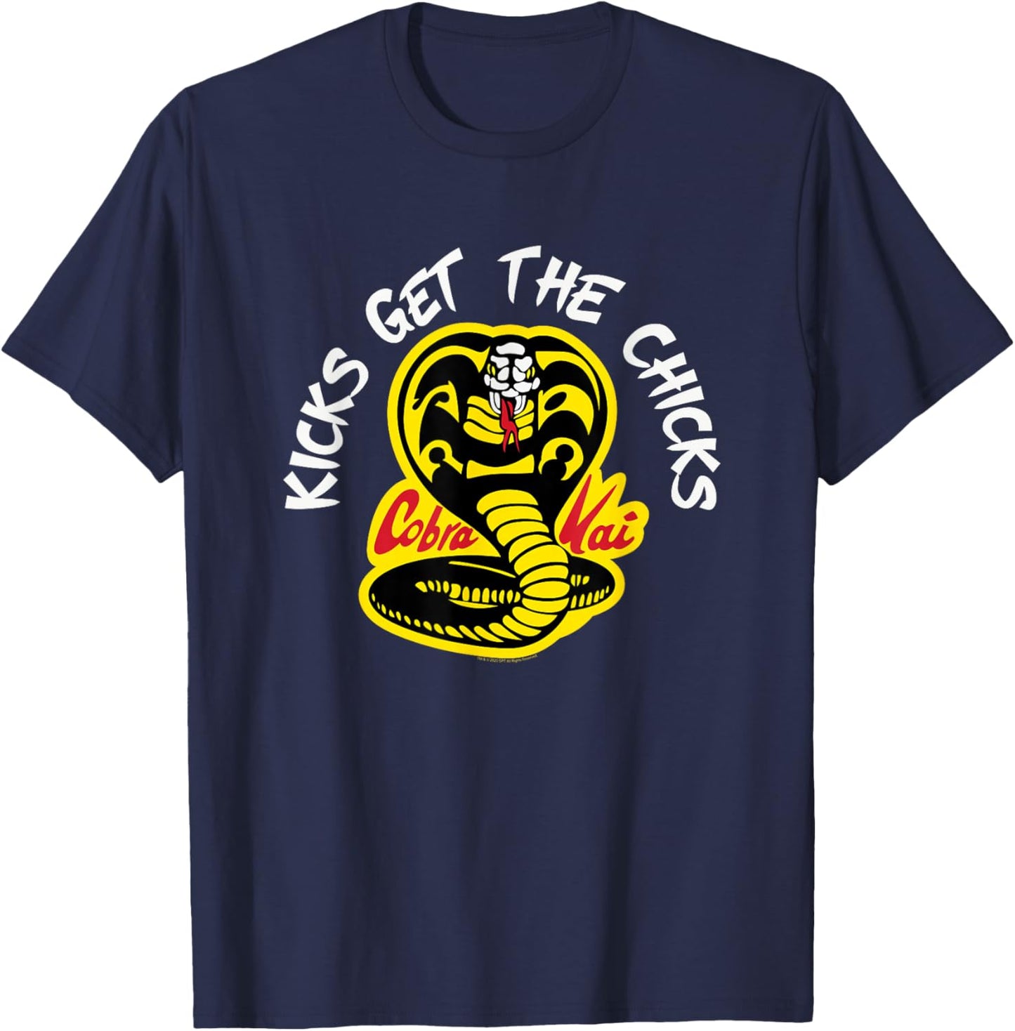 Cobra Kai Kicks Get The Chicks T-Shirt - T-Shirt | Navy