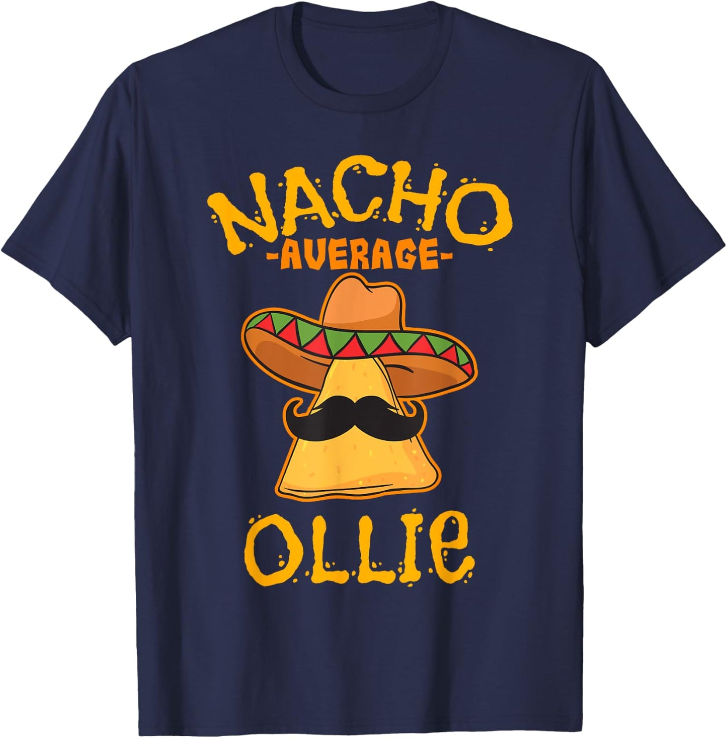 Nacho Average Ollie Personalized Name Funny Taco T-Shirt - T-Shirt | Navy