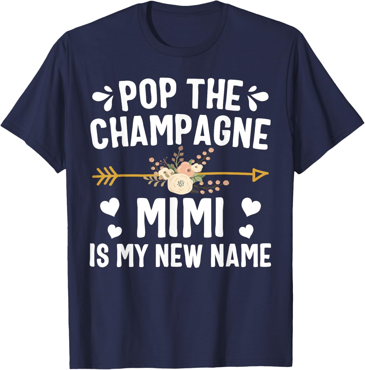 Pop The Champagne Mimi Is My New Name Shirt Mothers Day T-Shirt - T-Shirt | Navy