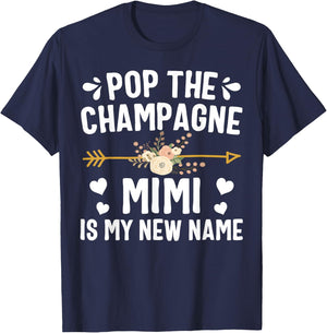 Pop The Champagne Mimi Is My New Name Shirt Mothers Day T-Shirt - T-Shirt | Navy