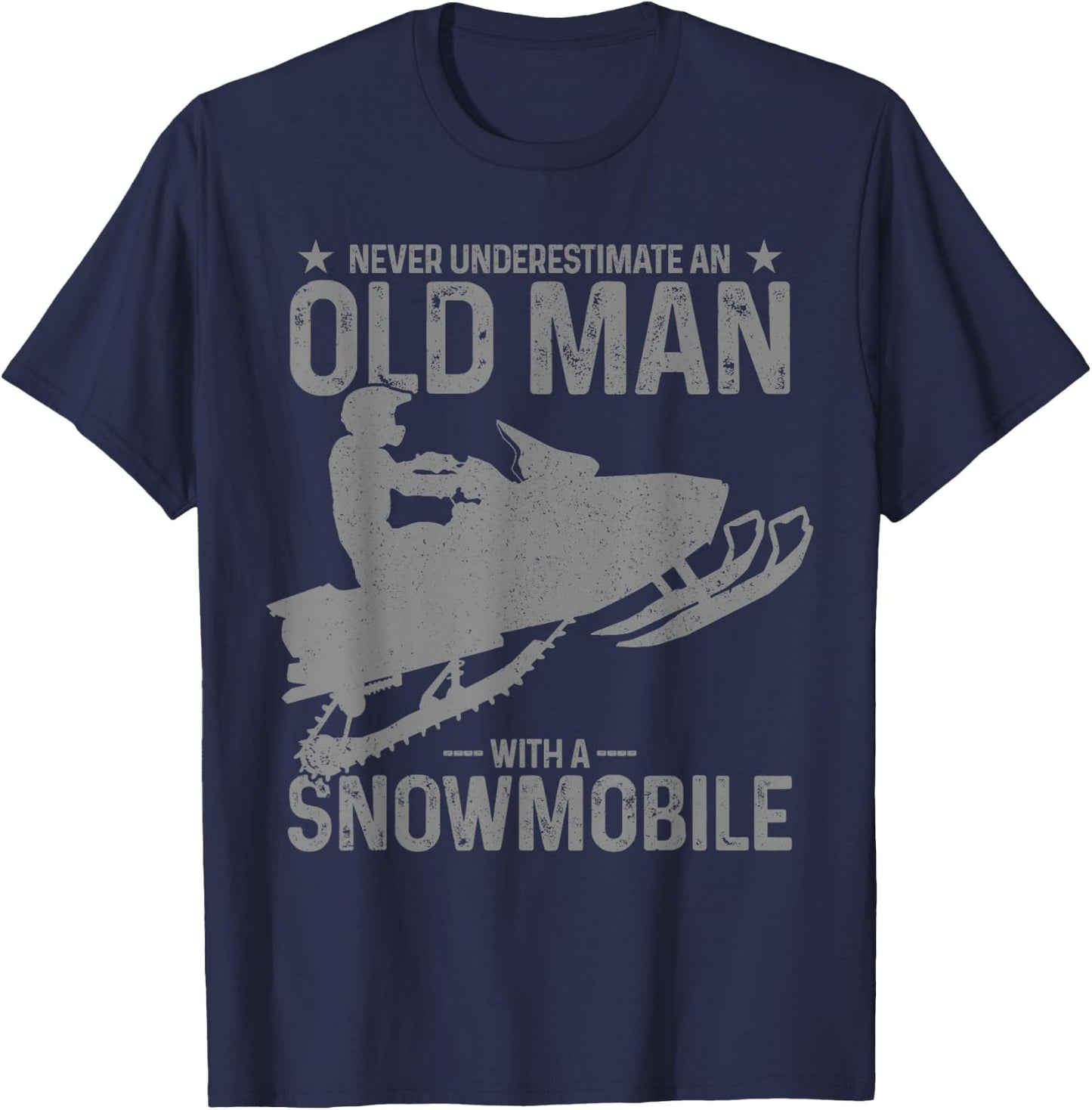 Never Underestimate An Old Man With A Snowmobile Funny T-Shirt - T-Shirt | Navy