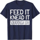 Sourdough Bread Baker Sourdough Starter Baking Bread T-Shirt - T-Shirt | Navy