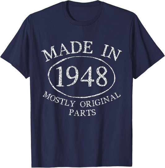 Made in 1948 Mostly Original Parts Birthday Gift T-Shirt - T-Shirt | Navy