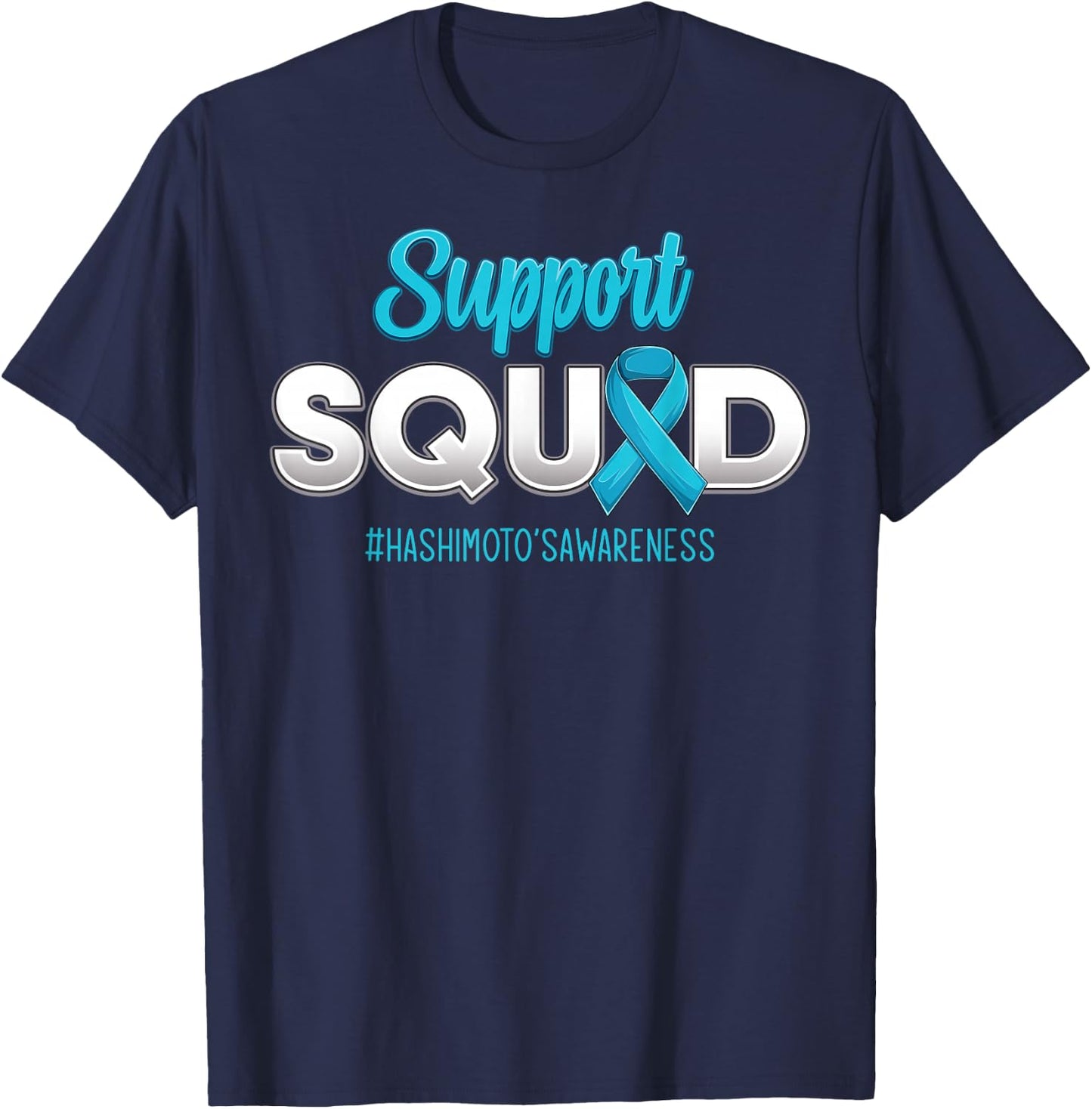 Support Squad Hashimoto's Awareness Hope Strong Men Women T-Shirt - T-Shirt | Navy