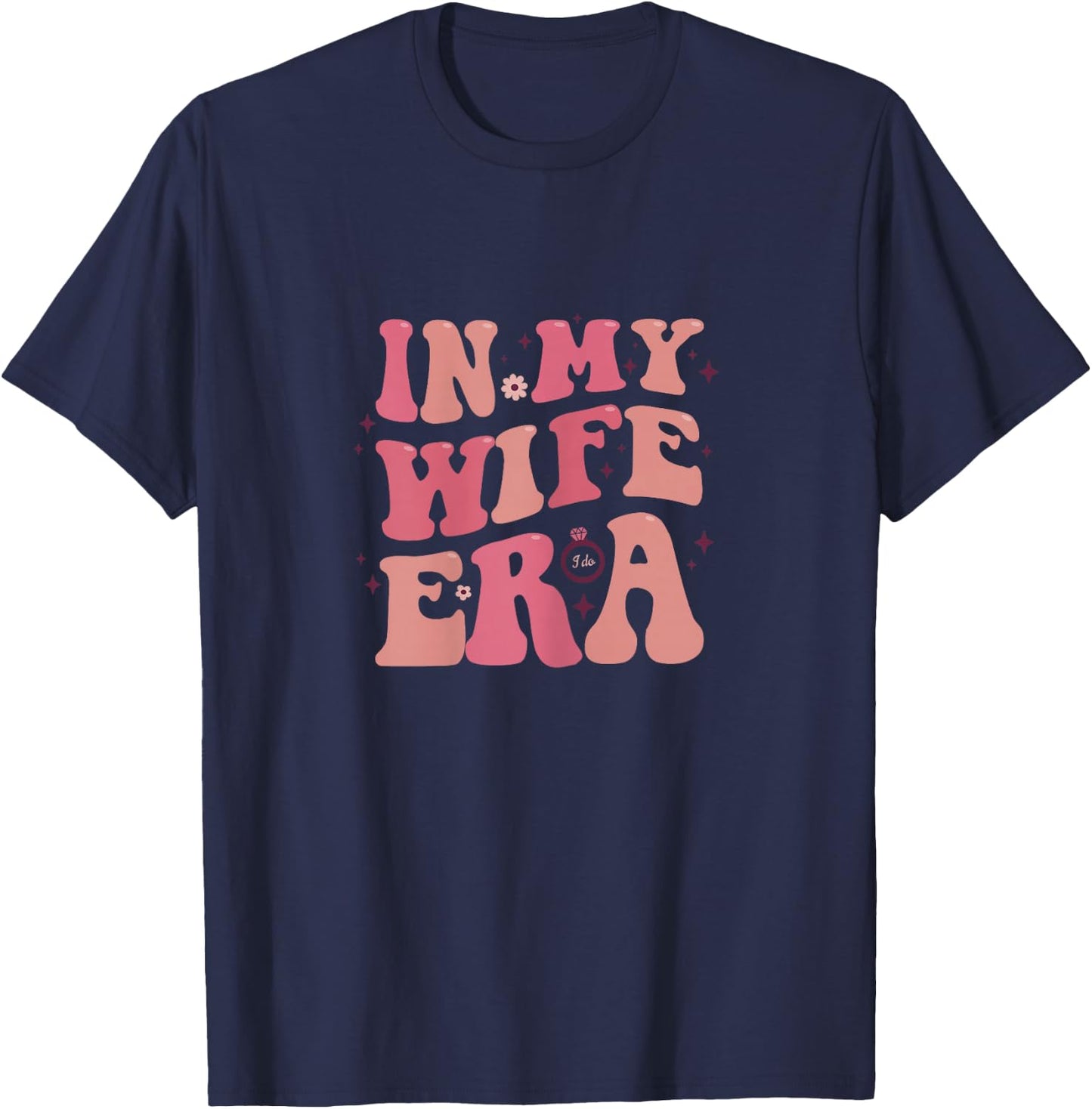 In My Wife Era Bride Wedding Just Married Groovy Funky T-Shirt - T-Shirt | Navy