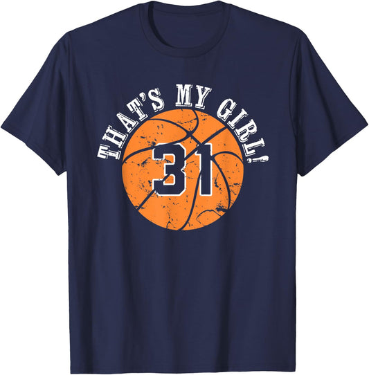 Unique That's My Girl #31 Basketball Player Mom or Dad Gifts T-Shirt - T-Shirt | Navy