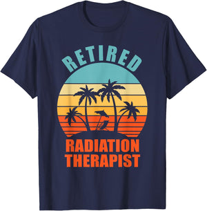 Retired Radiation Therapist, Funny Happy Retirement T-Shirt - T-Shirt | Navy