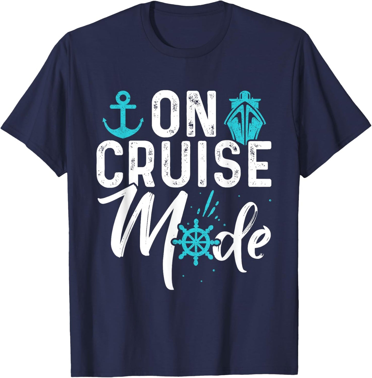 On Cruise Mode Shirt Cruise Ship Shirts For Cruise Lovers T-Shirt - T-Shirt | Navy