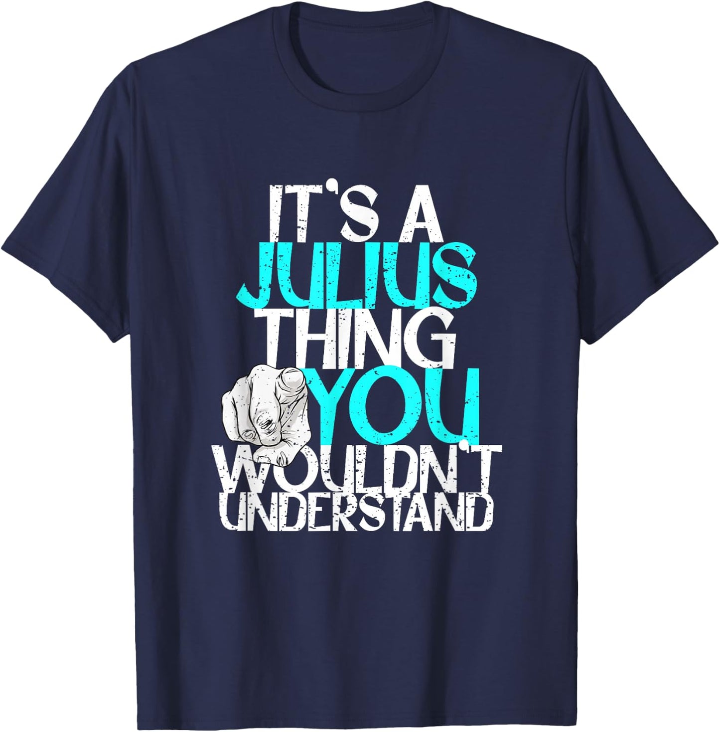 It's A Julius Thing You Wouldn't Understand T-Shirt - T-Shirt | Navy