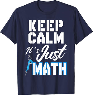 Keep Calm It's Just Math T-Shirt - T-Shirt | Navy