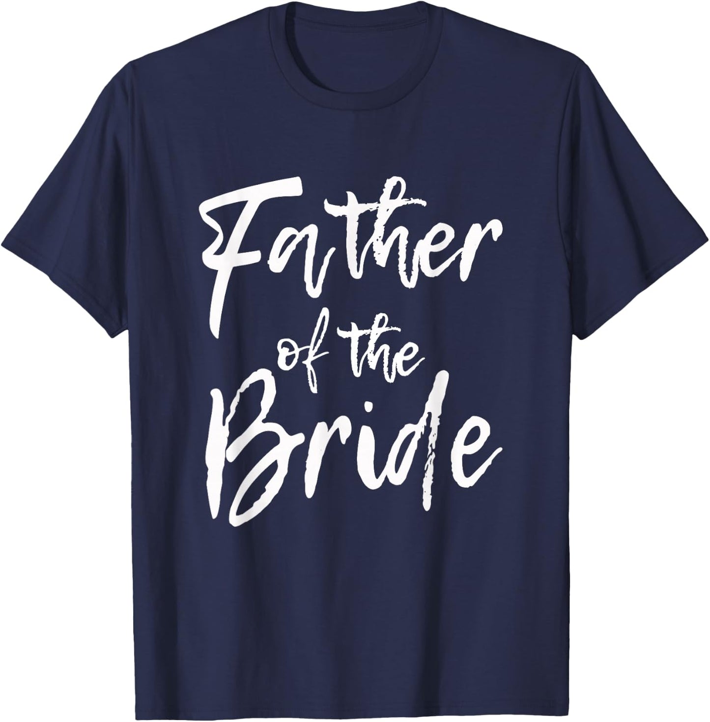 Matching Bridal Party for Family Father of The Bride T-Shirt - T-Shirt | Navy