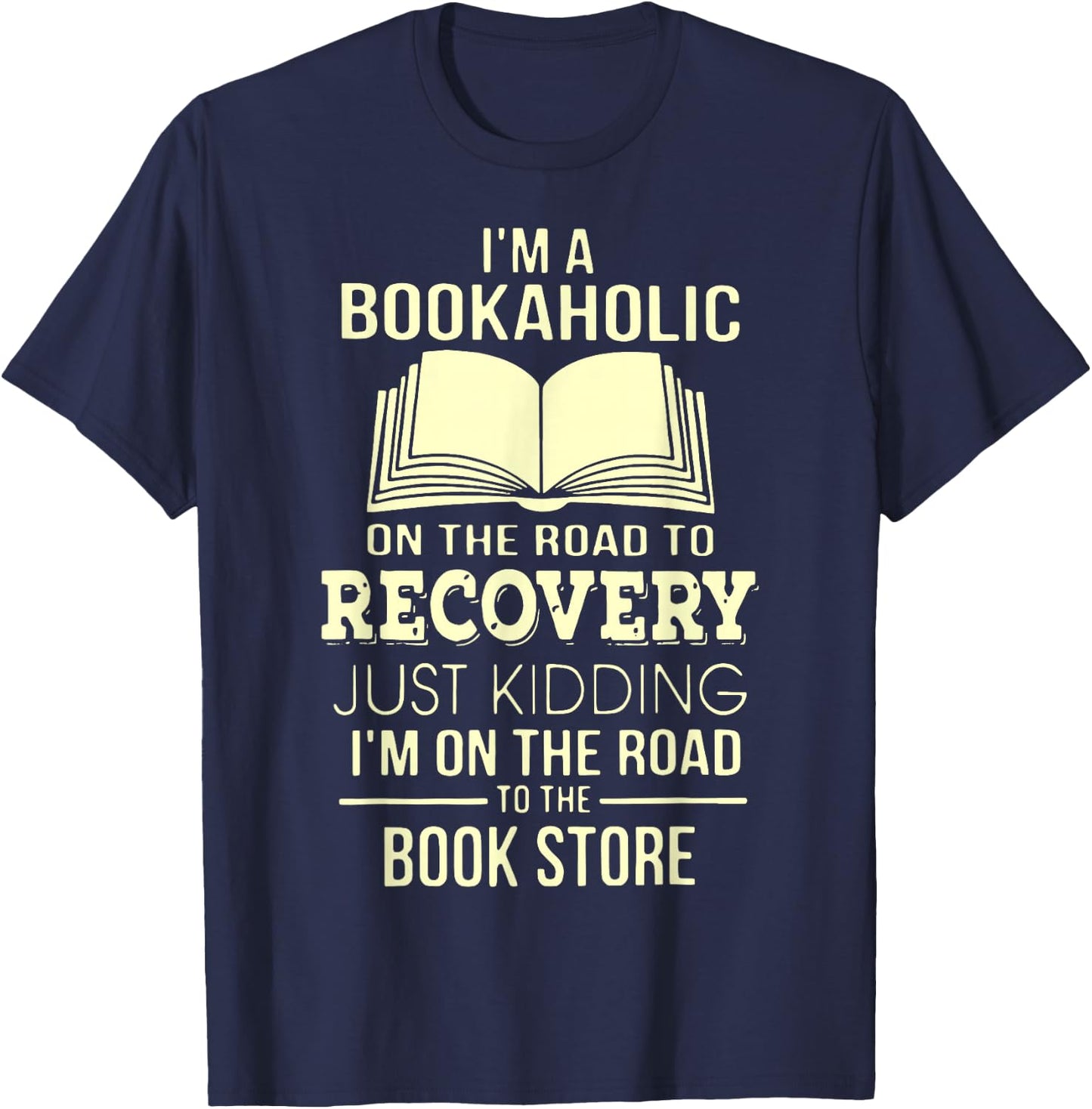 I'm A Bookaholic On The Road Recovery T-Shirt - T-Shirt | Navy