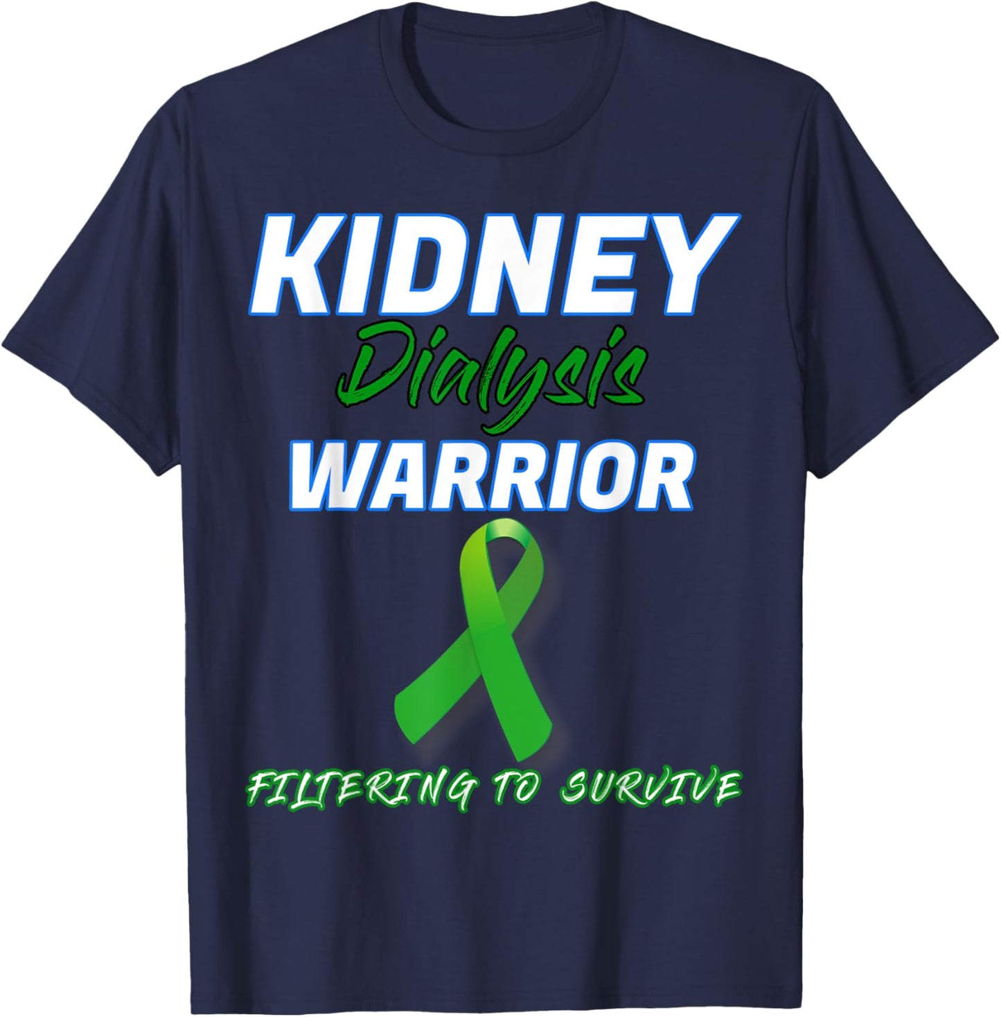Kidney Dialysis Warrior Hemodialysis Peritoneal patient gift T-Shirt - T-Shirt | Navy