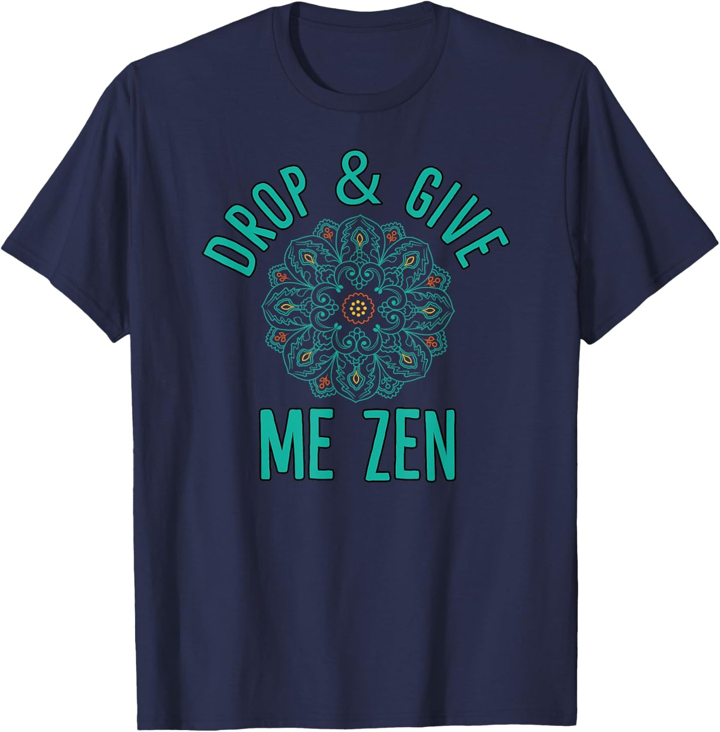Drop And Give Me Zen Yoga T-Shirt - T-Shirt | Navy