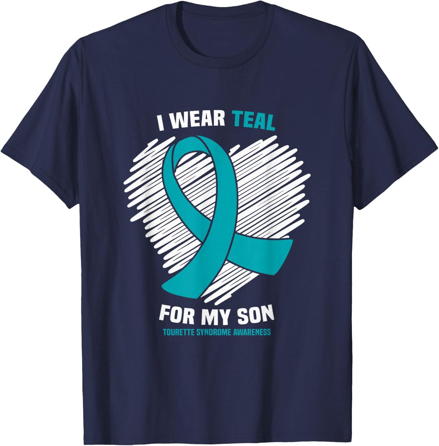 I Wear Teal For My Son Tourette Syndrome Awareness T-Shirt - T-Shirt | Navy
