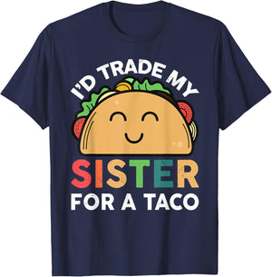 Taco Shirt I'd trade my sister for a taco Cinco de Mayo T-Shirt - T-Shirt | Navy