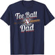 Ball Dad Baseball T-Ball Player T-Shirt - T-Shirt | Navy