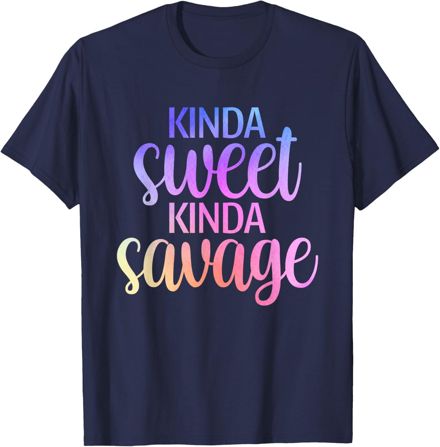 Kinda Sweet Kinda Savage Funny Sassy T-Shirt - T-Shirt | Navy