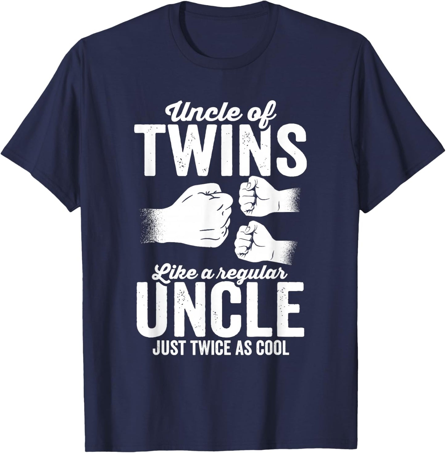 Uncle of twins just a regular uncle just twice as cool T-Shirt - T-Shirt | Navy