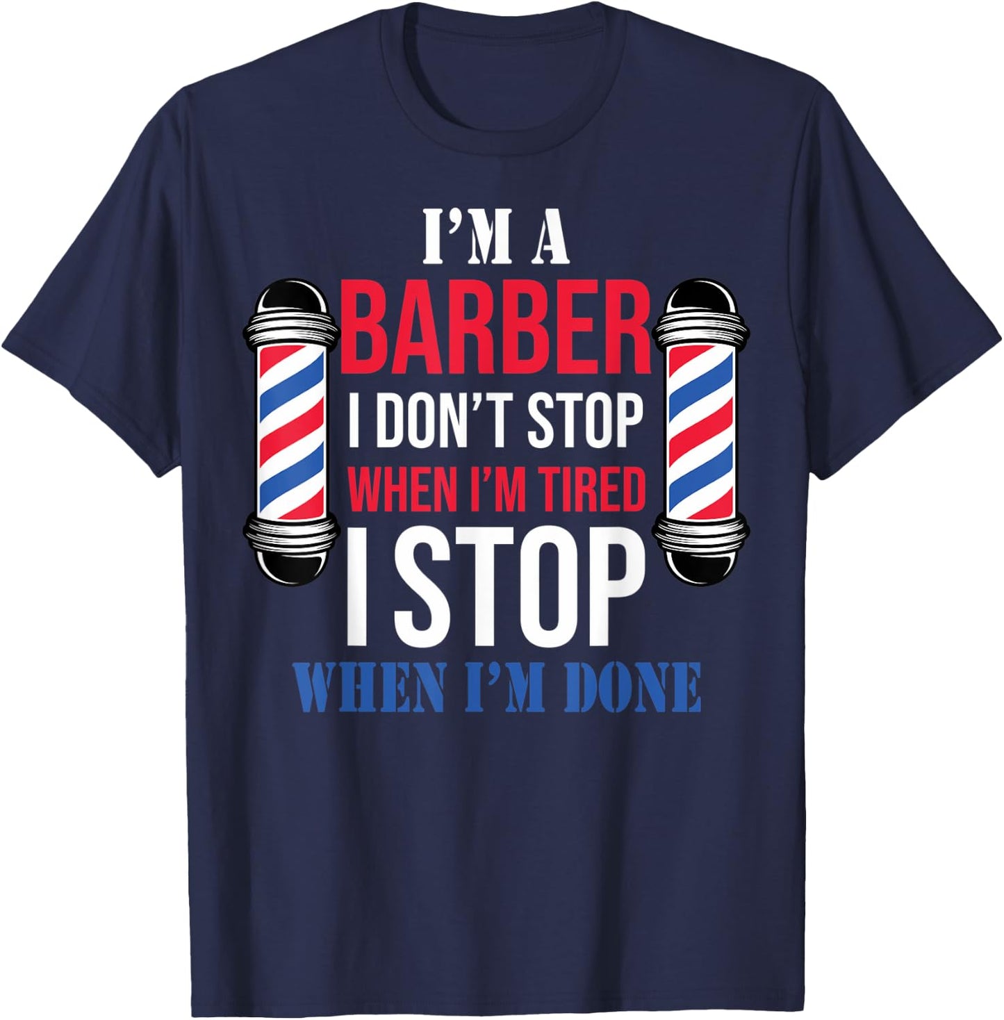 Hairdressers Barbershop Hairstylists I'm A Barber Barbers T-Shirt - T-Shirt | Navy
