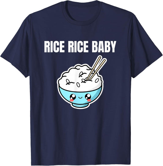 Rice Rice Baby Asian Food Foodie Fried Rice Bowl Funny Pun T-Shirt - T-Shirt | Navy