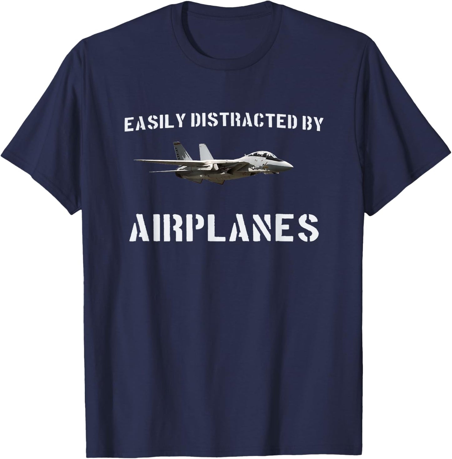 Easily Distracted By T Shirt Airplanes Pilot F-14 Tomcat T-Shirt - T-Shirt | Navy