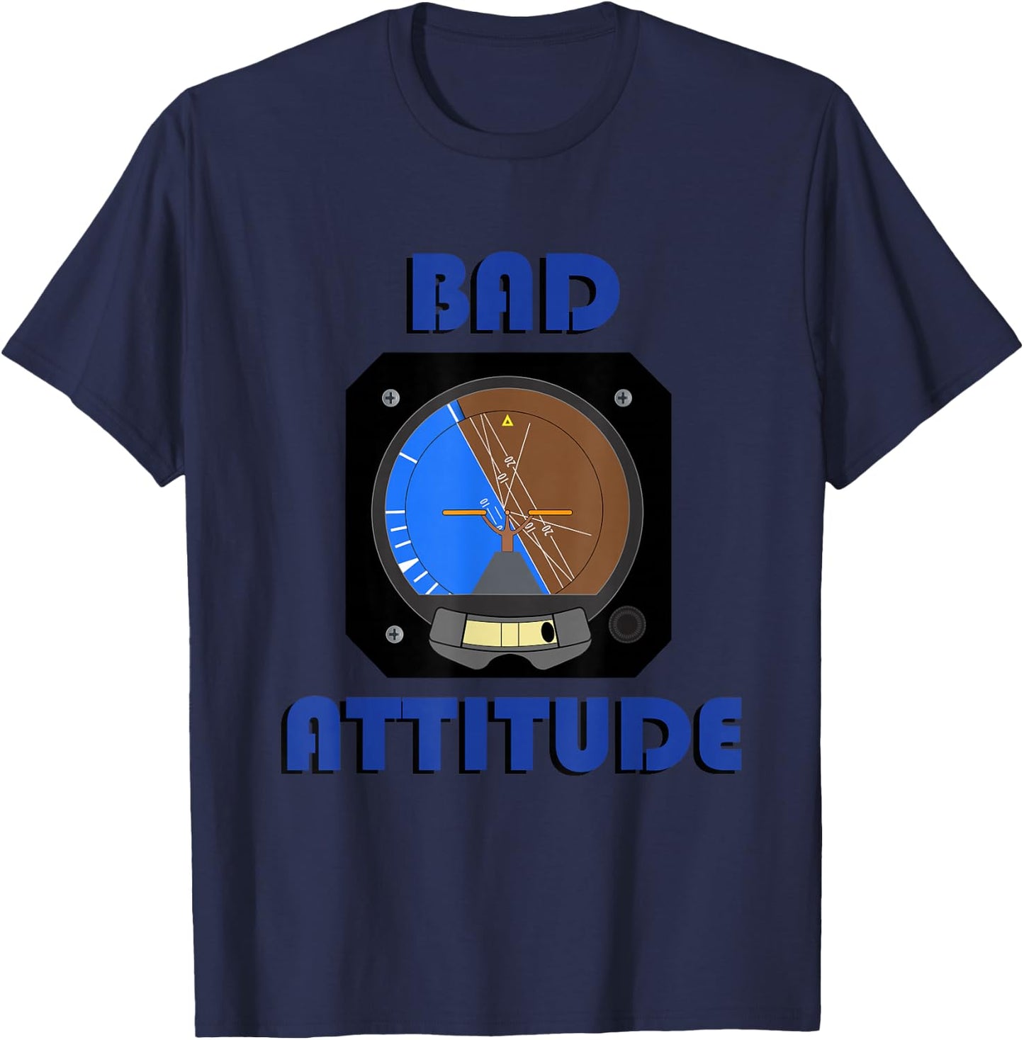 Bad Attitude pilot attitude indicator T-Shirt - T-Shirt | Navy
