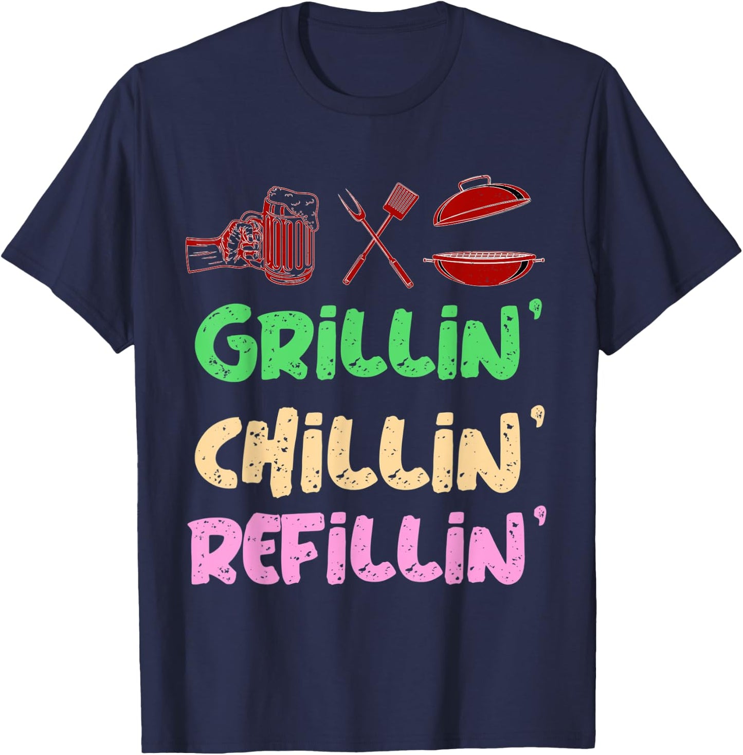 Grilling Chilling Refilling Funny Barbecue & Drinking Party T-Shirt - T-Shirt | Navy