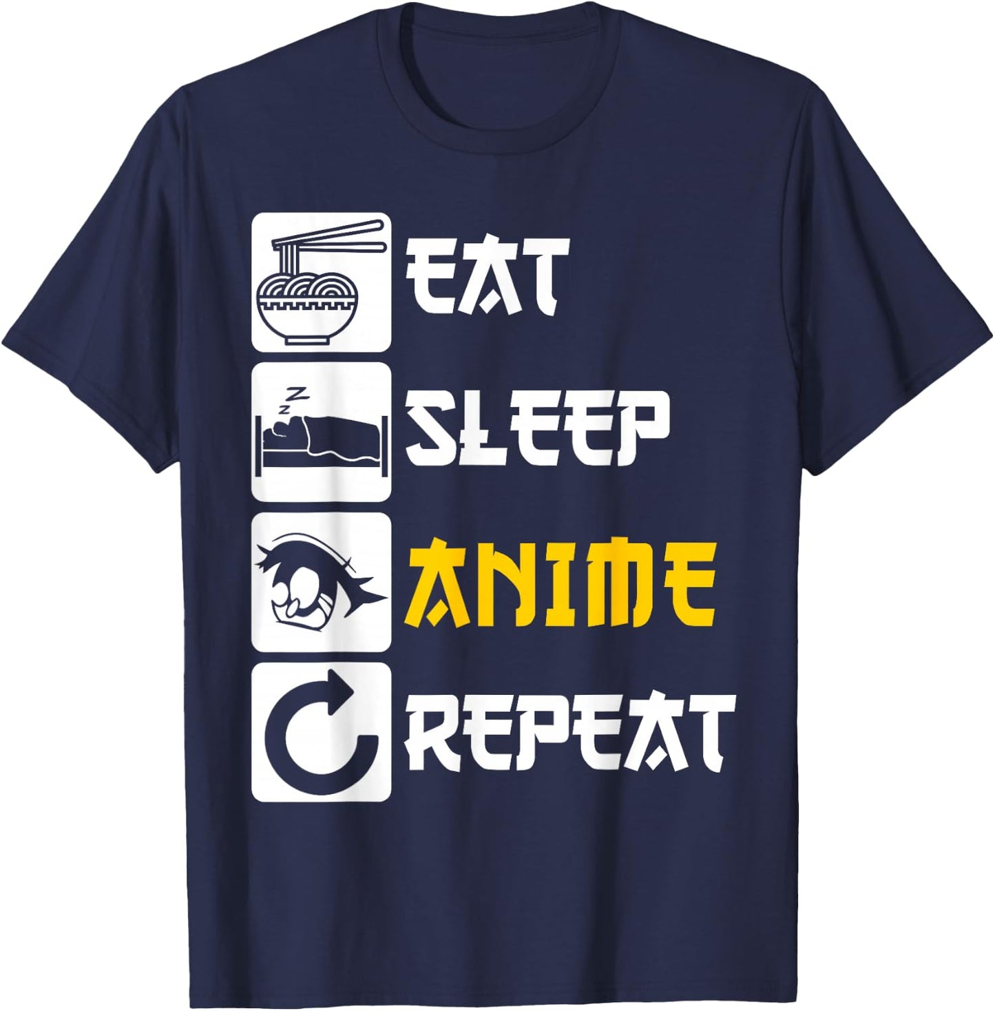 Eat Sleep Anime Repeat | Manga Japan Saying Cosplay K-Pop T-Shirt - T-Shirt | Navy