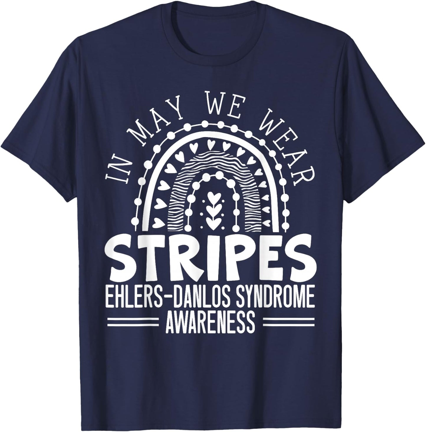 In May We Wear Stripes Ehlers-Danlos Syndrome Awareness T-Shirt - T-Shirt | Navy