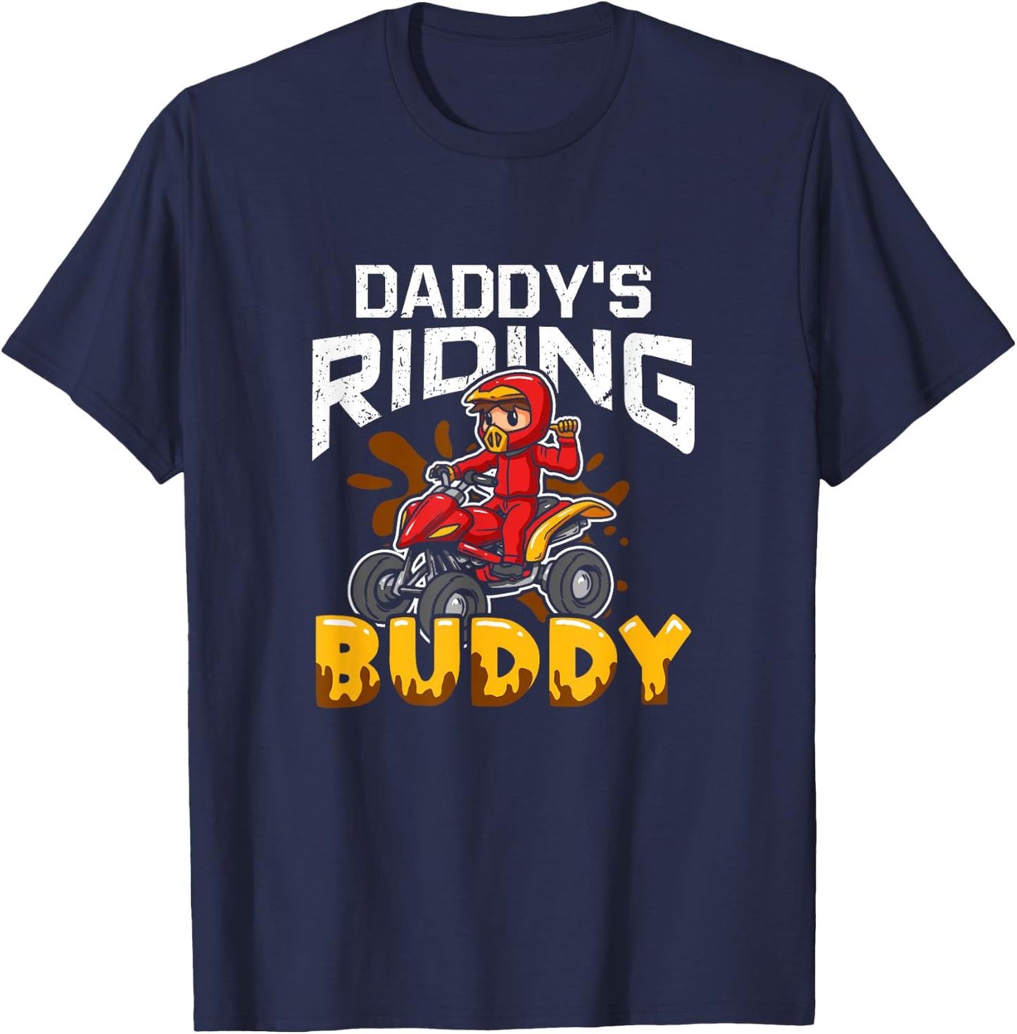 Daddy's Riding Buddy Funny ATV 4-Wheeler Quad Biker Kid T-Shirt - T-Shirt | Navy