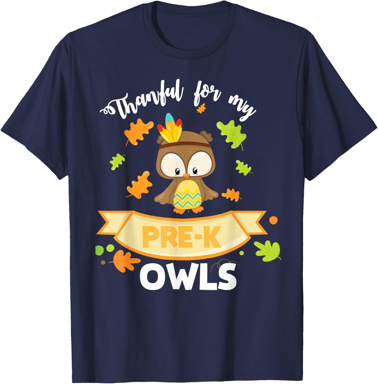 Thankful For My Pre-K Owls Thanksgiving T Shirt Teacher T-Shirt - T-Shirt | Navy