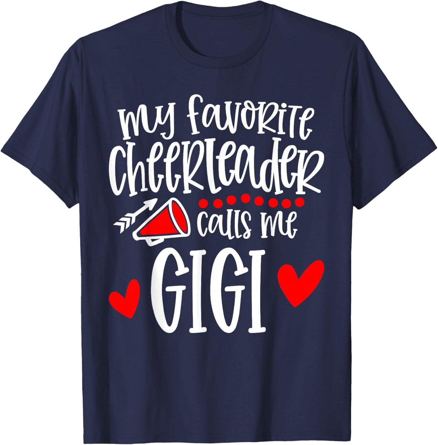 My Favorite Cheerleader Calls Me Gigi Funny Cheerleading T-Shirt - T-Shirt | Navy