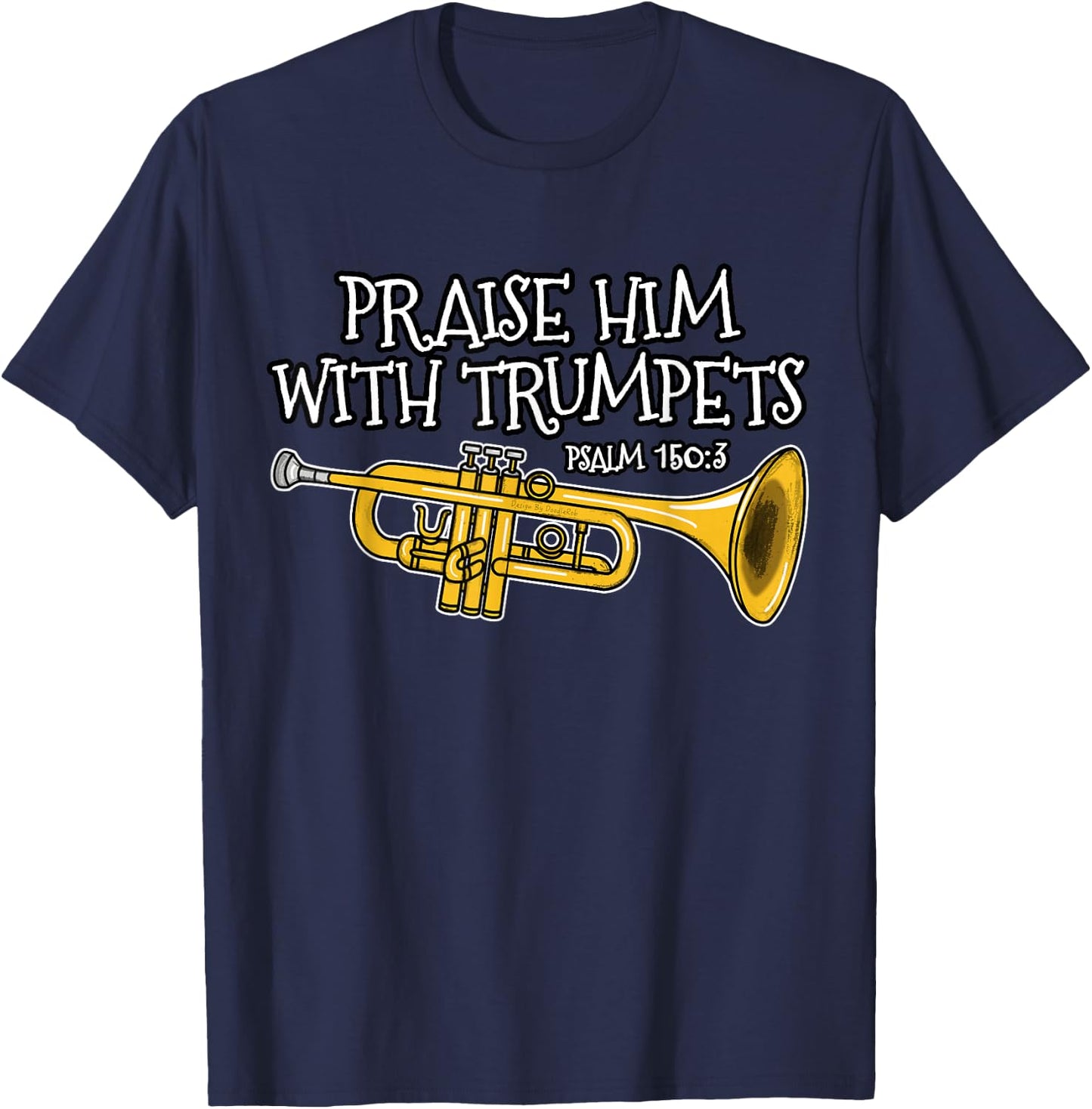 Christian Trumpet Player, Praise Him With Trumpets T-Shirt - T-Shirt | Navy